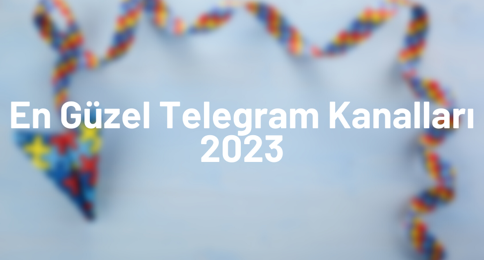 En Güzel Telegram Kanalları 2023